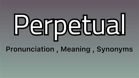 perpetual synonym|PERPETUAL .